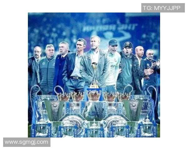 切尔西足球俱乐部的辉煌历史与未来发展展望